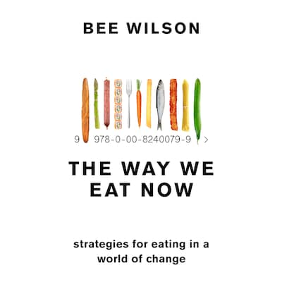 The Way We Eat Now