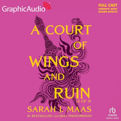 A Court of Wings and Ruin (2 of 3) [Dramatized Adaptation]