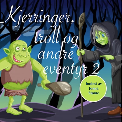 Kjerringer, troll og andre eventyr