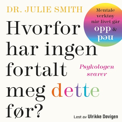Hvorfor har ingen fortalt meg dette før?