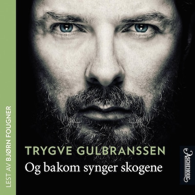 Og bakom synger skogene