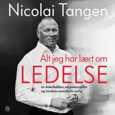 Alt jeg har lært om ledelse av Nicolai Tangen, Ellen Emmerentze Jervell