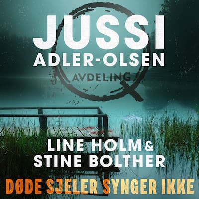 Døde sjeler synger ikke av Jussi Adler-Olsen, Line Holm, Stine Bolther
