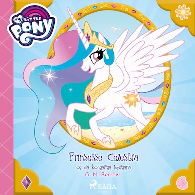 My Little Pony - Prinsesse Celestia og de kongelige bølgene