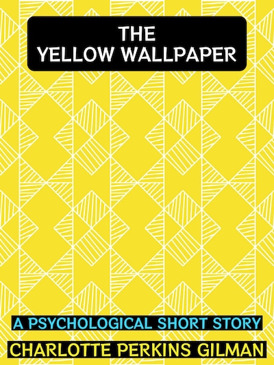 The Yellow Wallpaper