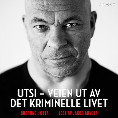 Utsi: Veien ut av det kriminelle livet